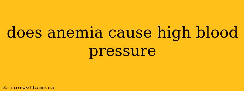 does anemia cause high blood pressure