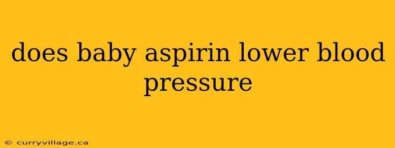 does baby aspirin lower blood pressure