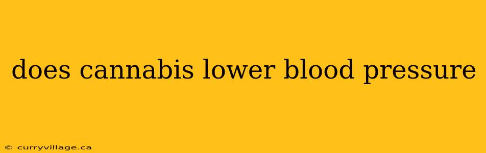does cannabis lower blood pressure