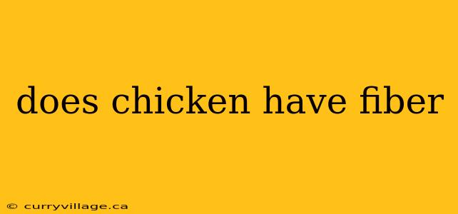 does chicken have fiber
