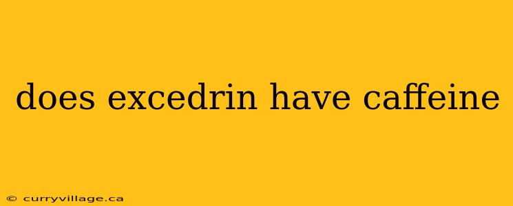 does excedrin have caffeine