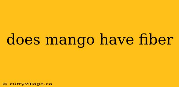 does mango have fiber