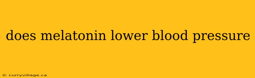 does melatonin lower blood pressure