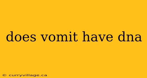 does vomit have dna