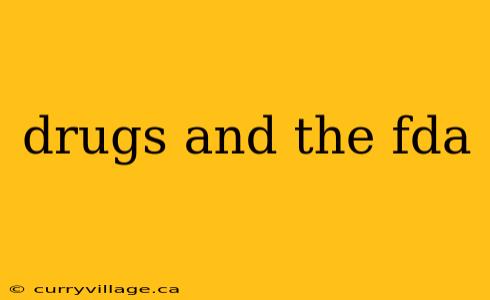 drugs and the fda