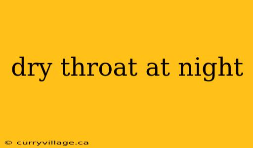 dry throat at night