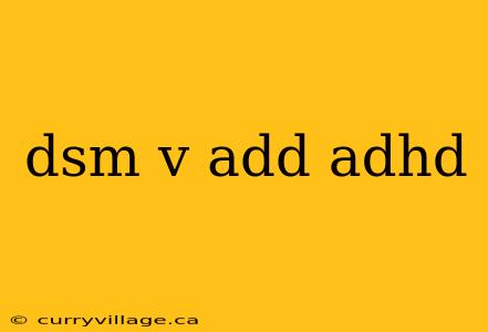 dsm v add adhd