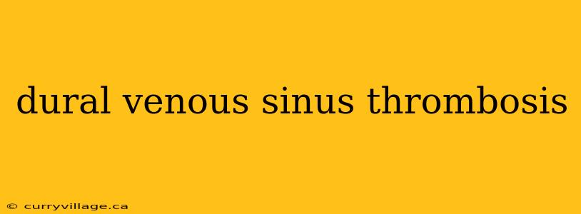 dural venous sinus thrombosis