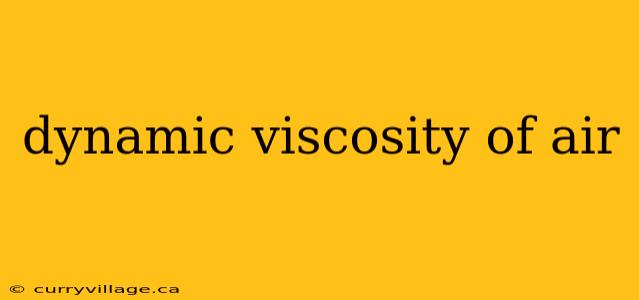 dynamic viscosity of air