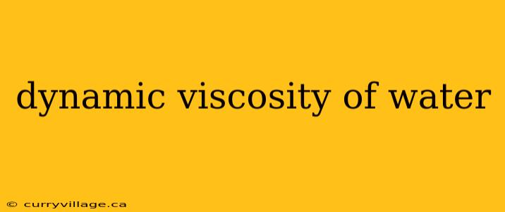 dynamic viscosity of water