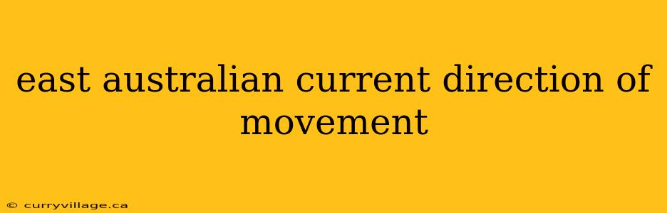 east australian current direction of movement