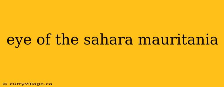eye of the sahara mauritania