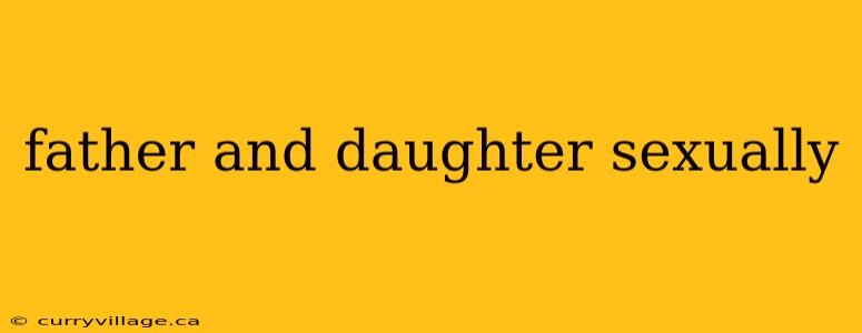 father and daughter sexually