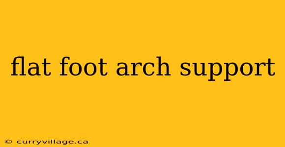 flat foot arch support