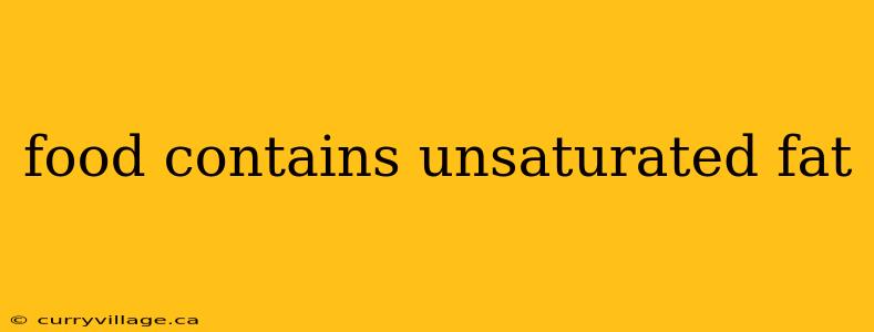food contains unsaturated fat