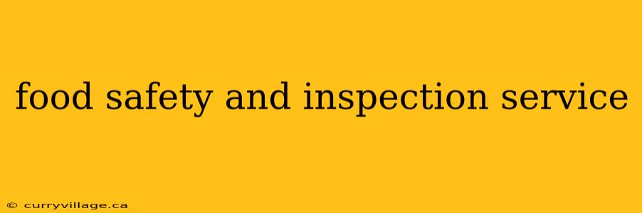 food safety and inspection service