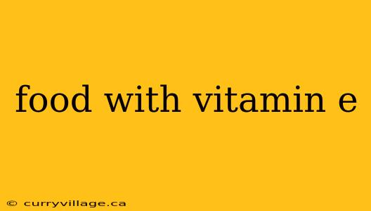food with vitamin e