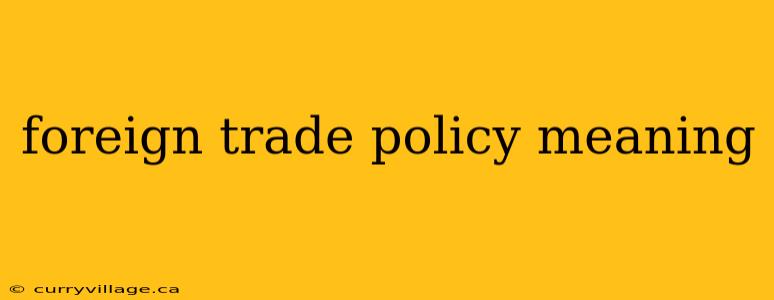 foreign trade policy meaning