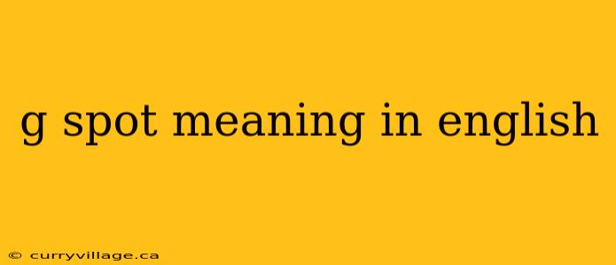g spot meaning in english