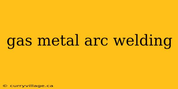 gas metal arc welding