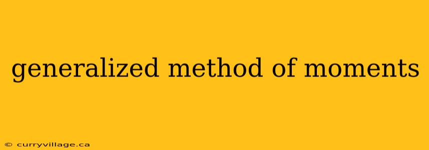 generalized method of moments