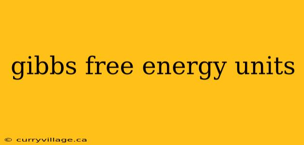 gibbs free energy units