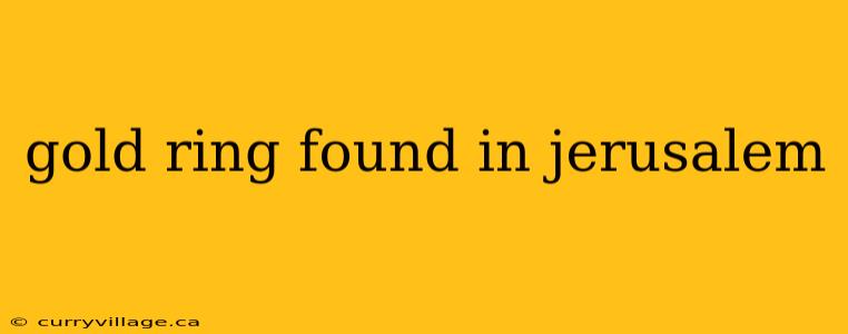 gold ring found in jerusalem