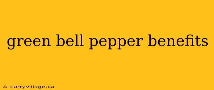 green bell pepper benefits