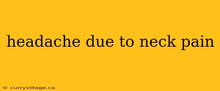 headache due to neck pain