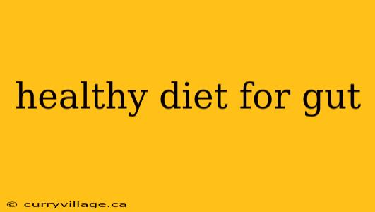 healthy diet for gut