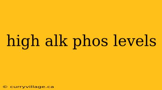 high alk phos levels