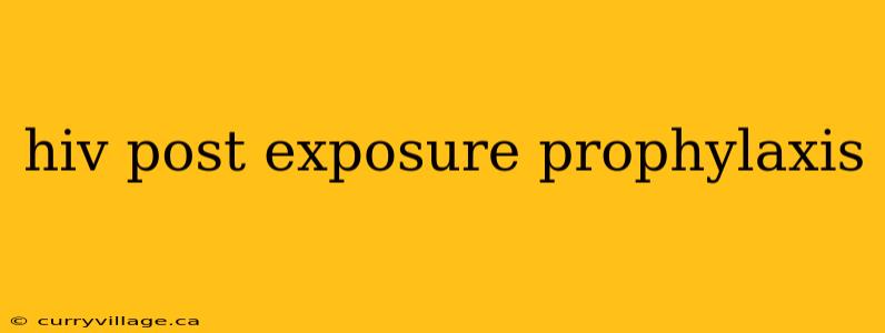 hiv post exposure prophylaxis