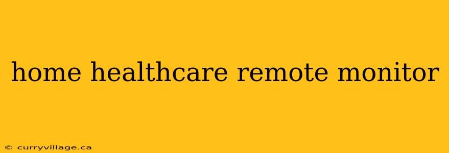 home healthcare remote monitor