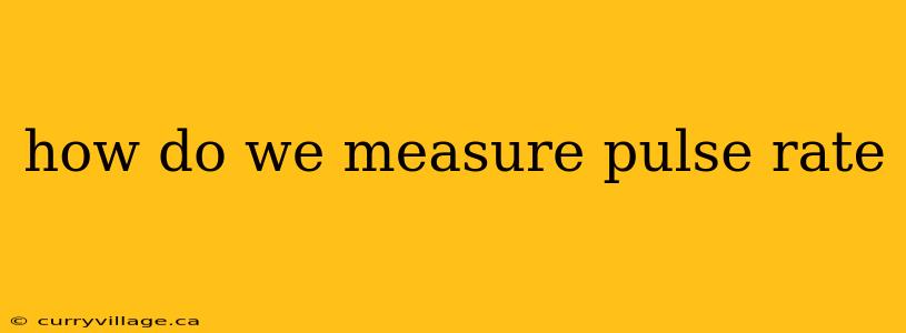 how do we measure pulse rate