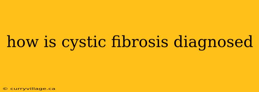 how is cystic fibrosis diagnosed
