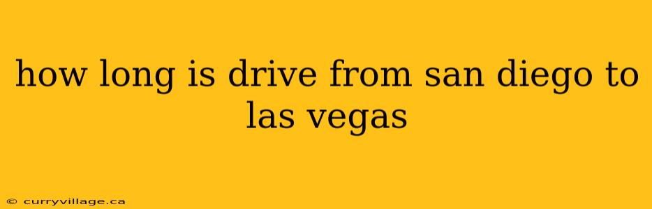 how long is drive from san diego to las vegas