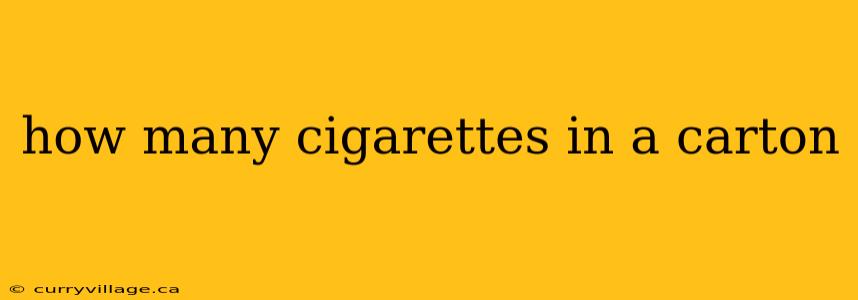 how many cigarettes in a carton