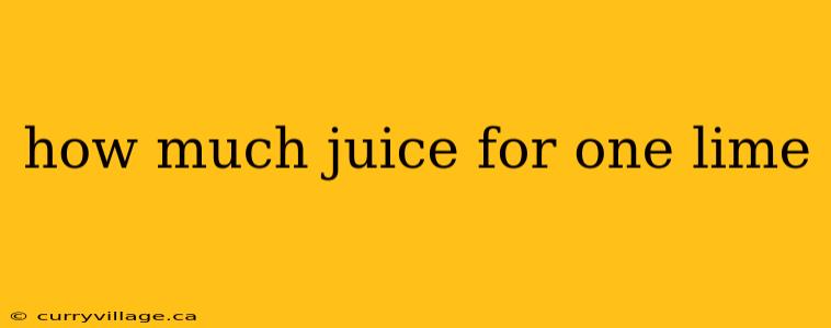 how much juice for one lime