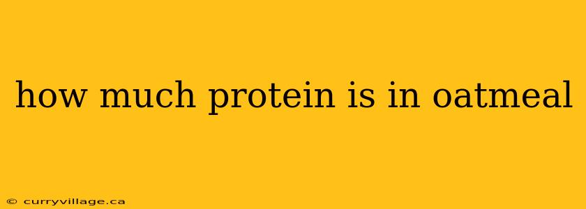 how much protein is in oatmeal