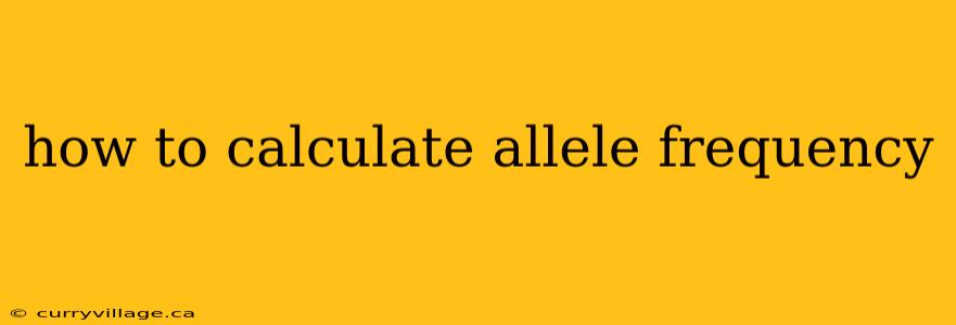 how to calculate allele frequency
