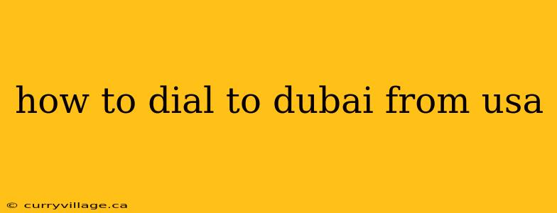 how to dial to dubai from usa