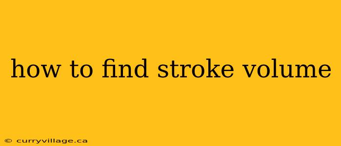 how to find stroke volume
