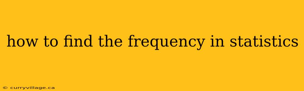 how to find the frequency in statistics
