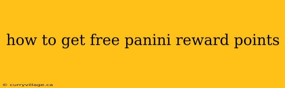 how to get free panini reward points