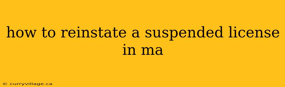 how to reinstate a suspended license in ma