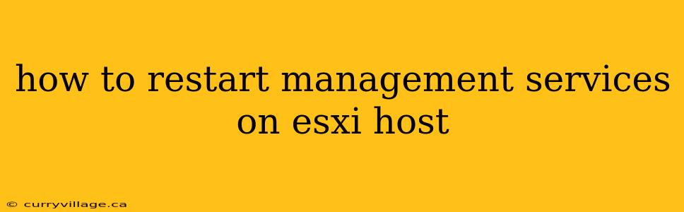 how to restart management services on esxi host