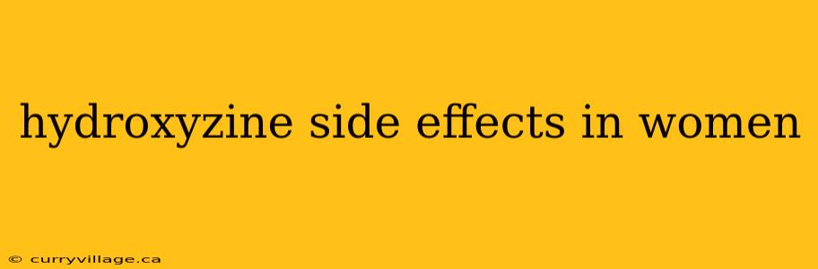 hydroxyzine side effects in women