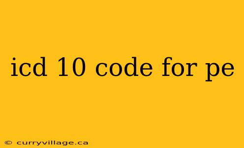 icd 10 code for pe