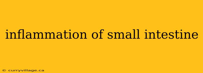 inflammation of small intestine