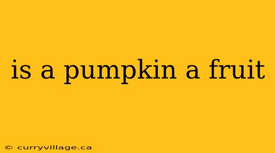 is a pumpkin a fruit